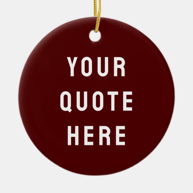 Ornamento De Cerâmica Custom Maroon Him Your Quote Here Her Personalized (Frente)