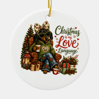 Ornamento De Cerâmica Dachshund Christmas is My Love Language