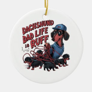 Ornamento De Cerâmica Dachshund Pai Life Is Ruff