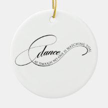 Dança como se alguém estivesse assistindo ornament