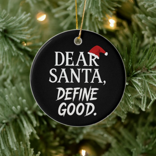 Ornamento De Cerâmica Dear Santa, Define Good | Funny Dark Christmas (Árvore)