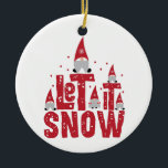 Ornamento De Cerâmica Deixe-o nevar | Felinos Engraçados Natal<br><div class="desc">Celebrar as festas com este Enfeites de natal bonito e adorável com magnatas bonitinhos dizendo "Deixe-a nevar" com saudações personalizáveis | texto e nome(s) no verso. Desejo a todos um Feliz Natal e um Feliz ano novo!</div>