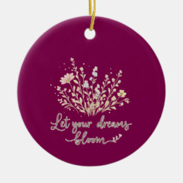 Ornamento De Cerâmica Deixe Seus Sonhos Florescer – Inspiração Floral El