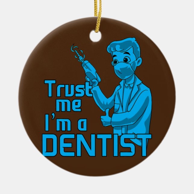 Ornamento De Cerâmica Dental Student Confie em mim. Sou Dentista. (Frente)
