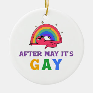 Ornamento De Cerâmica Depois de maio, é Gay Engraçado Mês de Orgulho LGB
