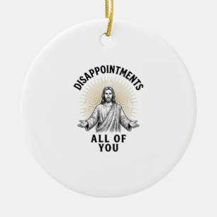 Ornamento De Cerâmica Desapontamentos Todos Vocês Camisa Religiosa Vinta