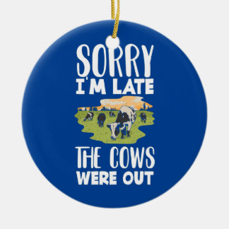 Ornamento De Cerâmica Desculpe, estou atrasado. As vacas estavam engraça