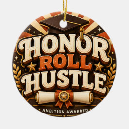 Ornamento De Cerâmica Desenho de Formatura Honor Roll Hustle