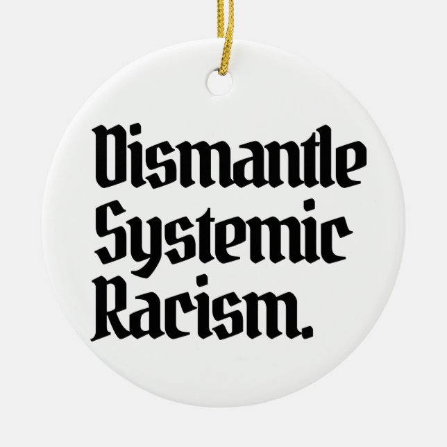 Ornamento De Cerâmica Desmantelar Racismo Sistêmico (Frente)