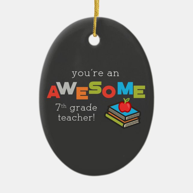 Ornamento De Cerâmica Dia de Apreciação de Professores do 7º ano, Incrív (Frente)