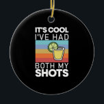 Ornamento De Cerâmica É Legal eu ter os meus dois sapatos Engraçado Tequ<br><div class="desc">É Legal eu ter meus dois sapatos Engraçado Tequila Retro Vintage tequila,  tiros,  engraçado,  legal,  totalmente vacinado,  vacinação,  bebidas,  bebendo,  humor,  engraçado tequila,  saúde,  comida,  eu sou vacinado,  pai,  presentes</div>