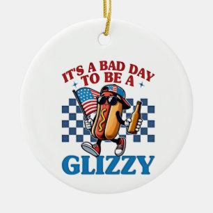 Ornamento De Cerâmica É um Dia Ruim para Ser uma Camiseta Glizzy 4 de Ju