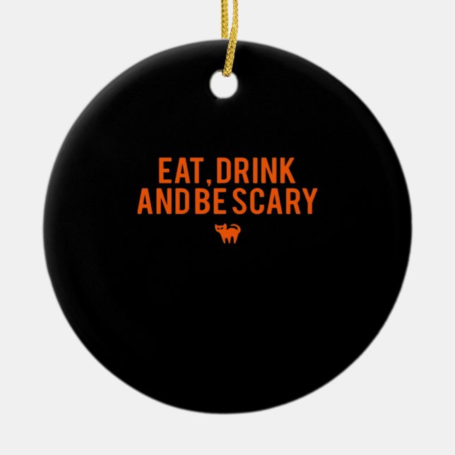Ornamento De Cerâmica Eat Drink And Be Scary Halloween Fan Text Art Esse (Frente)