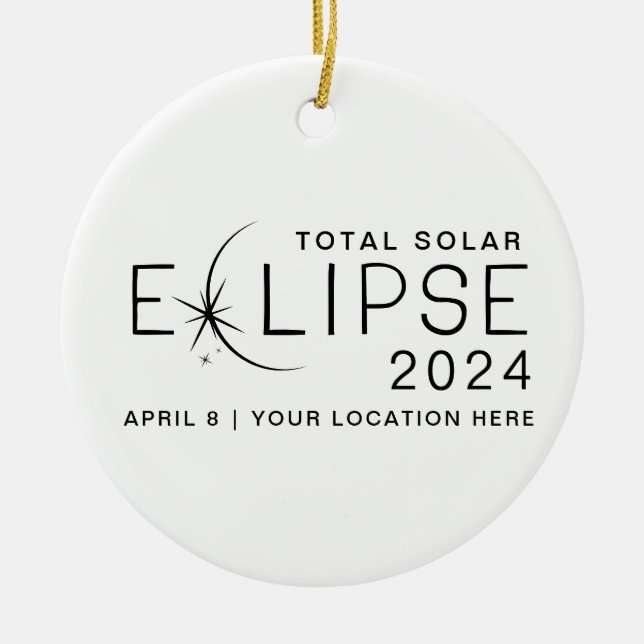 Ornamento De Cerâmica Eclipse Solar 2024 Localização Personalizada Comem (Frente)