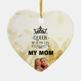 Ornamento De Cerâmica Elegant Queen of my Life-my mom 