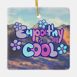 Ornamento De Cerâmica Empathy is Cool - Cool Tones