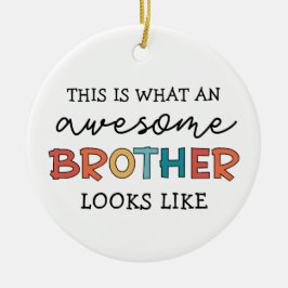 Ornamento De Cerâmica Encantado Irmão Incrível | Presente para o Melhor 