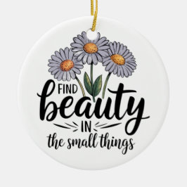 Ornamento De Cerâmica Encontre beleza nas pequenas coisas