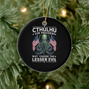 Ornamento De Cerâmica Engraçado 2024 Eleições Cthulhu Para Presidente