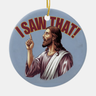 Ornamento De Cerâmica Engraçado Citar Jesus Meme Eu Vi Aquele Poster cri