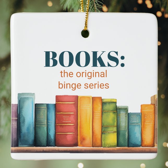 Ornamento De Cerâmica Engraçado Leitura do Livro (Funny book lover ornament with witty quote: Books, the original binge series. Perfect reader gift.)