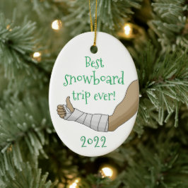 Ornamento De Cerâmica Engraçado melhor viagem a snowboard que já quebrou