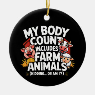 Ornamento De Cerâmica Engraçado Minha Contagem Corporal Inclui Animais d