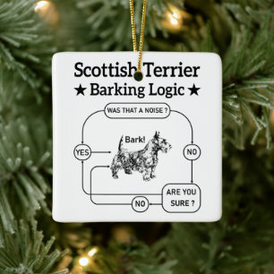 Ornamento De Cerâmica Escocês Terrier Barking Logic Funny Dog Sarcastic