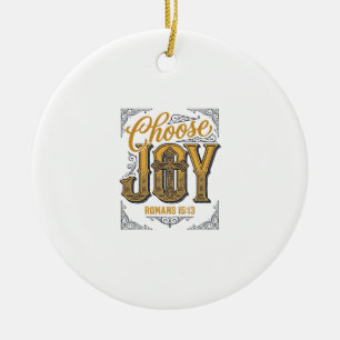Ornamento De Cerâmica Escolha Alegria Romanos 15_13 Camiseta Fé Cristã_1