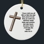Ornamento De Cerâmica Escritura do John 16:33<br><div class="desc">Escritura</div>