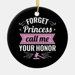 Ornamento De Cerâmica Esqueça a Princesa Me Chame de Sua Honra Juiz Futu