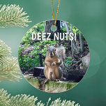 Ornamento De Cerâmica Esquilo Engraçado Loucos Imagem Humor Inadequada<br><div class="desc">Loucos DEEZ! Um esquilo hilário toca em piada de palavras sobre seus loucos. Presente de Enfeites de natal de humor grosseiro para um adulto. Faça seus amigos rirem com essa citação da cultura da pop.</div>