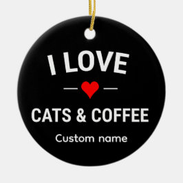 Ornamento De Cerâmica Eu Amo Gatos e Café Lindo Nome Personalizado Gata 
