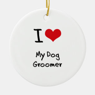 Ornamento De Cerâmica Eu amo meu Groomer do cão