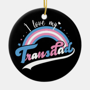 Ornamento De Cerâmica Eu Amo Meu Transdad LGBTQ Transgênero