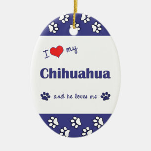 Ornamento De Cerâmica Eu amo minha chihuahua (o cão masculino)