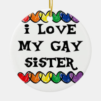 Ornamento De Cerâmica Eu amo minha irmã Gay, irmã LGBT, presente, Gay, M