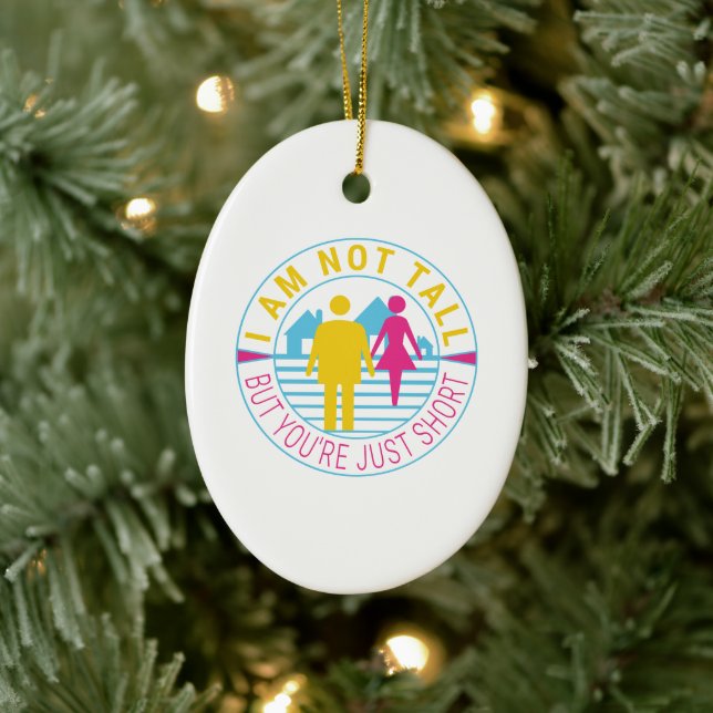 Ornamento De Cerâmica Eu não sou alto, mas você é apenas baixo (Árvore)