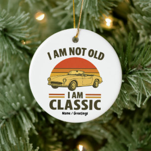 Ornamento De Cerâmica Eu não sou velho, sou clássico, Design de carro re