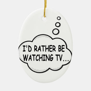 Ornamento De Cerâmica Eu Preferencialmente De Assistir TV