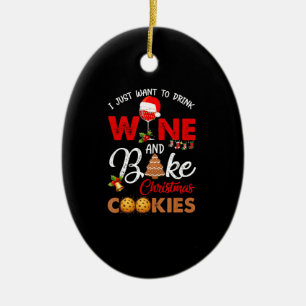 Ornamento De Cerâmica Eu só quero beber vinho Biscoitos de natal assar