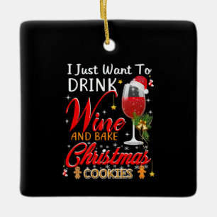 Ornamento De Cerâmica Eu só quero beber vinho e bolo de natal assar