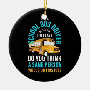 Ornamento De Cerâmica Eu Sou Um Motorista De Ônibus Escolar