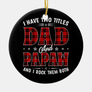Ornamento De Cerâmica Eu Tenho Dois Pais De Títulos E Papaw Familiares
