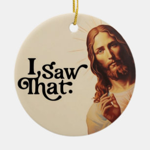 Ornamento De Cerâmica Eu Vi Isso, Arte de Jesus, Eu Vi Isso Jesus