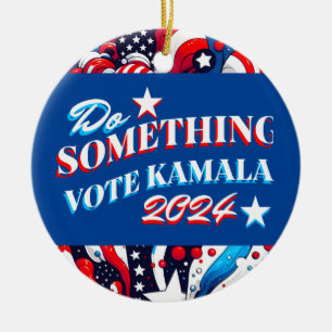 Ornamento De Cerâmica Faça alguma coisa Vote Kamala 2024