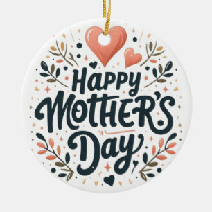 Ornamento De Cerâmica Feliz Dia das Mães - Arte de Tipografia Floral