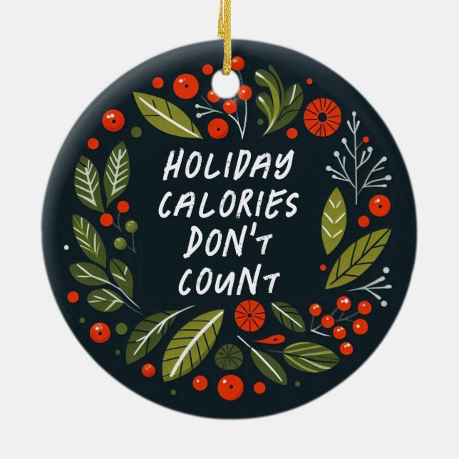 Ornamento De Cerâmica Felizes engraçadas e calorias de férias brilhantes (Traseira)