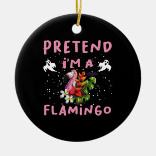 Ornamento De Cerâmica Fingir que sou um fantástico disfarce de flamingo