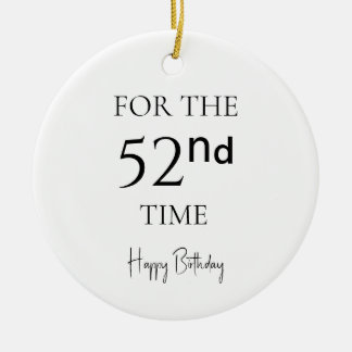 Ornamento De Cerâmica For The 521nd Time Happy Birthday